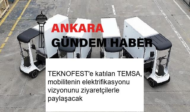 TEKNOFEST’e katılan TEMSA, mobilitenin elektrifikasyonu vizyonunu ziyaretçilerle paylaşacak