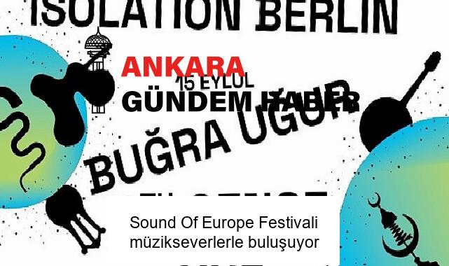 Sound Of Europe Festivali müzikseverlerle buluşuyor