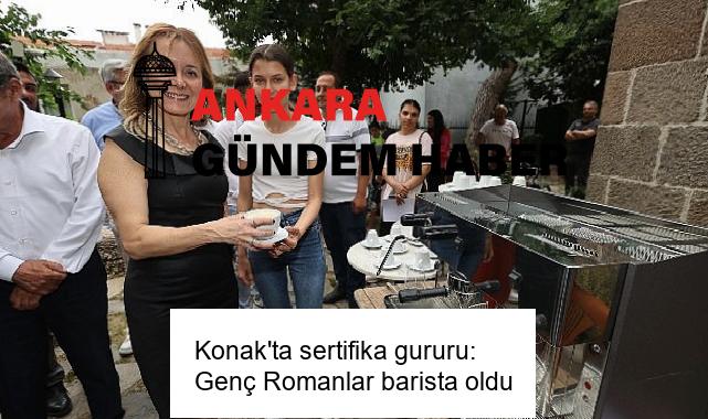 Konak’ta sertifika gururu: Genç Romanlar barista oldu