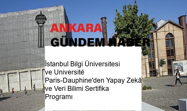 İstanbul Bilgi Üniversitesi ve Université Paris-Dauphine’den Yapay Zekâ ve Veri Bilimi Sertifika Programı