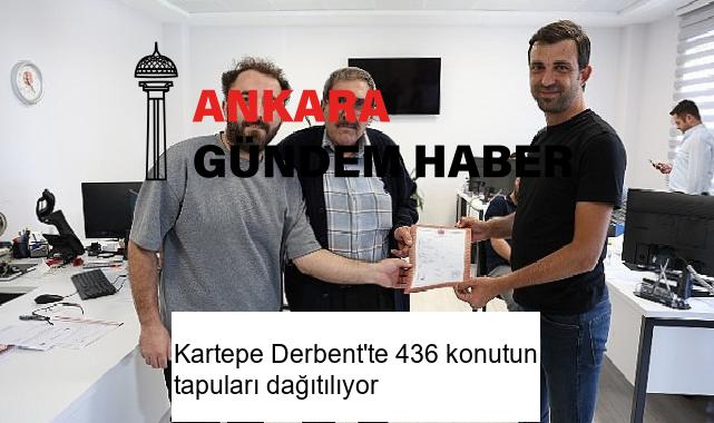 Kartepe Derbent’te 436 konutun tapuları dağıtılıyor