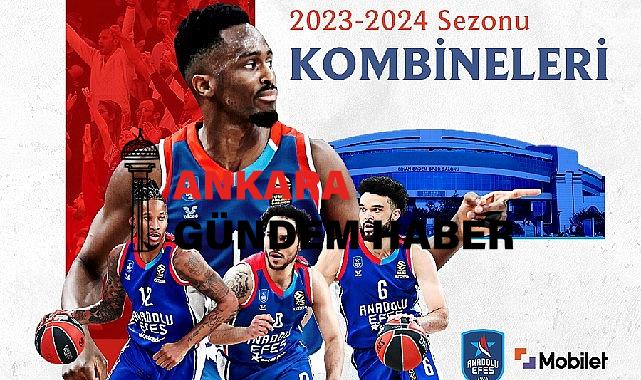 Anadolu Efes’in 2023 – 2024 Sezonu Kombine Satışları Devam Ediyor