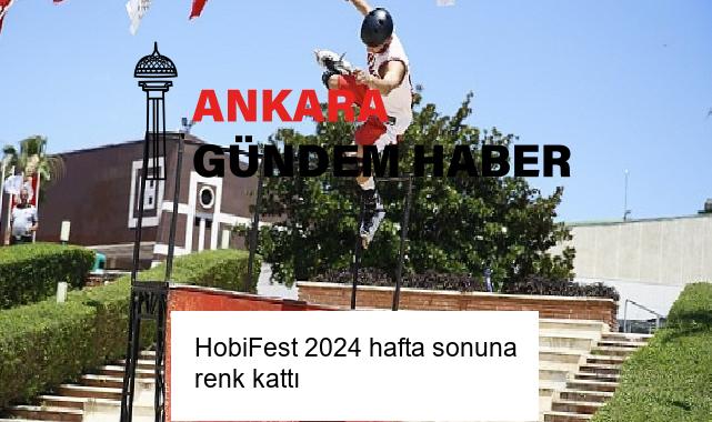 HobiFest 2024 hafta sonuna renk kattı