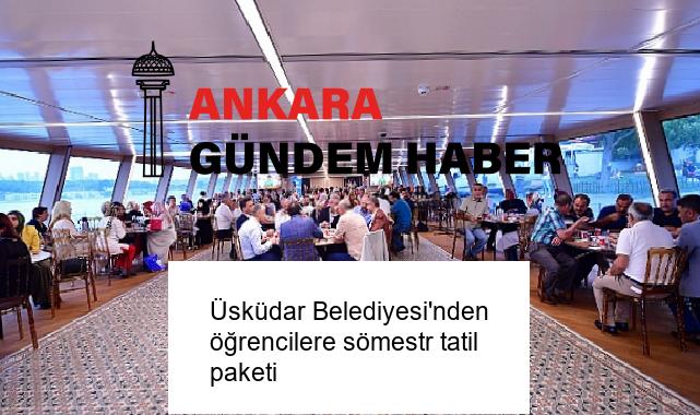 Üsküdar Belediyesi’nden öğrencilere sömestr tatil paketi