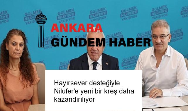 Hayırsever desteğiyle Nilüfer’e yeni bir kreş daha kazandırılıyor