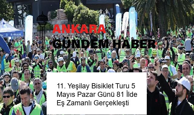 11. Yeşilay Bisiklet Turu 5 Mayıs Pazar Günü 81 İlde Eş Zamanlı Gerçekleşti