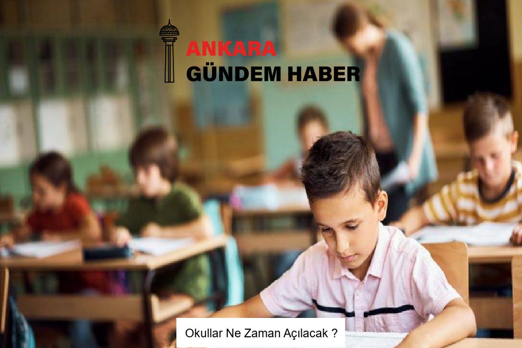 Okullar Ne Zaman Açılacak ?