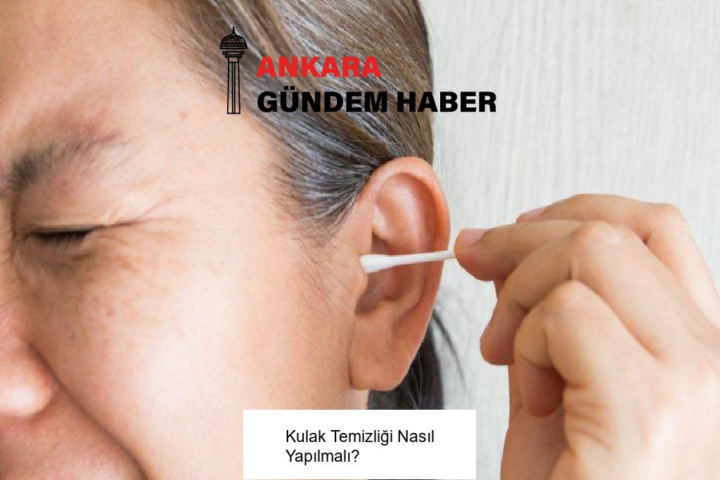 Kulak Temizliği Nasıl Yapılmalı?