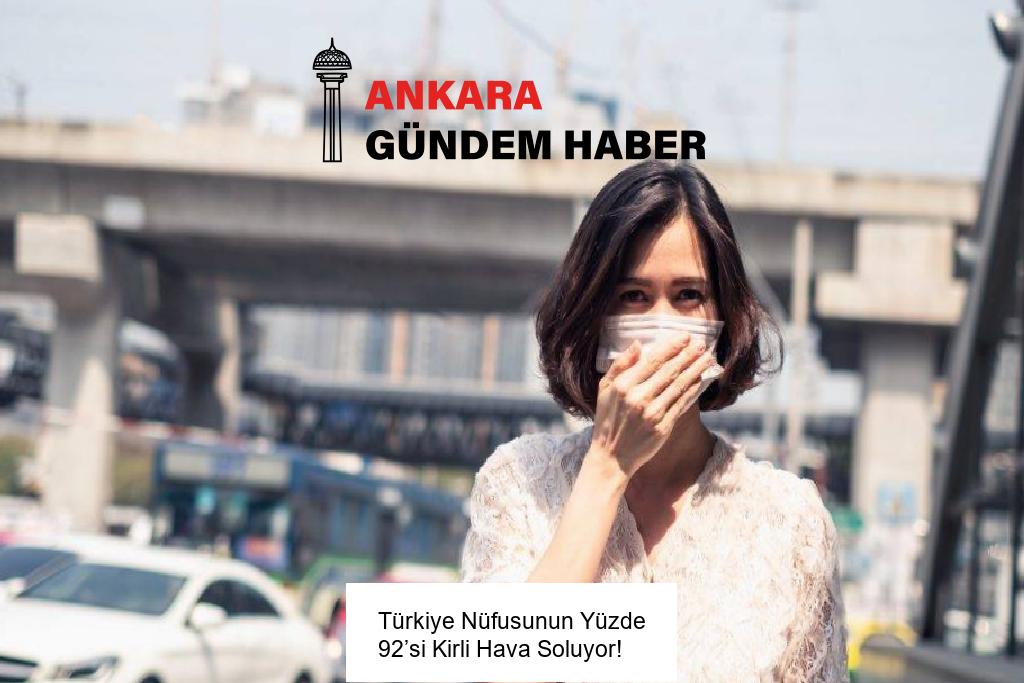 Türkiye Nüfusunun Yüzde 92’si Kirli Hava Soluyor!