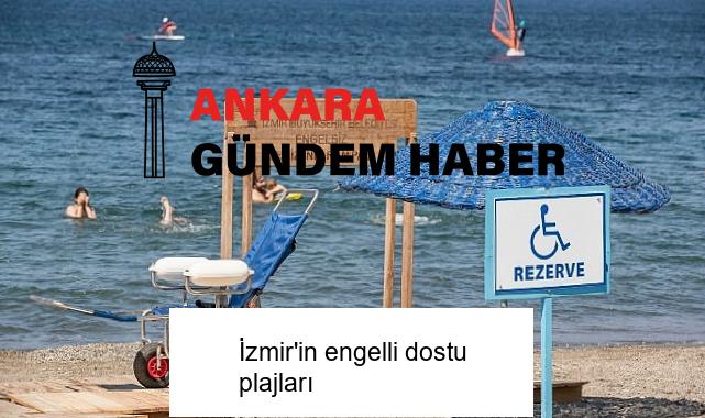 İzmir’in engelli dostu plajları