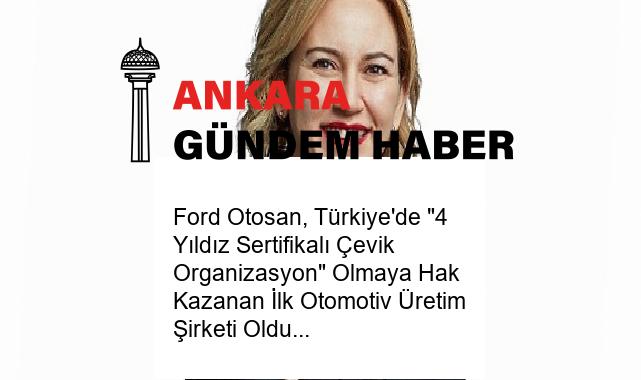 Ford Otosan, Türkiye’de “4 Yıldız Sertifikalı Çevik Organizasyon” Olmaya Hak Kazanan İlk Otomotiv Üretim Şirketi Oldu