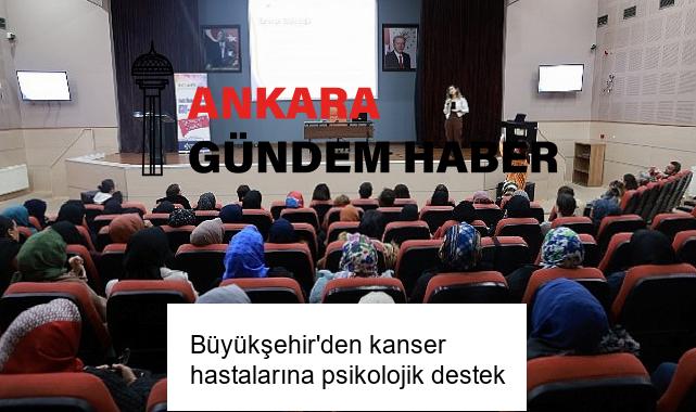 Büyükşehir’den kanser hastalarına psikolojik destek