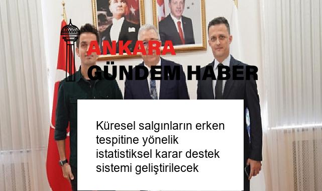 Küresel salgınların erken tespitine yönelik istatistiksel karar destek sistemi geliştirilecek