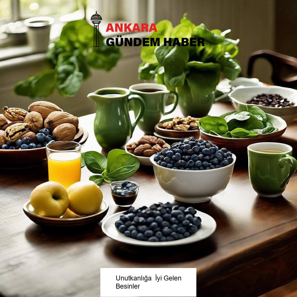 Unutkanlığa  İyi Gelen Besinler