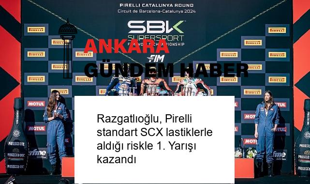 Razgatlıoğlu, Pirelli standart SCX lastiklerle aldığı riskle 1. Yarışı kazandı