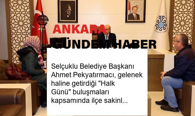 Selçuklu Belediye Başkanı Ahmet Pekyatırmacı, gelenek haline getirdiği “Halk Günü” buluşmaları kapsamında ilçe sakinleriyle birebir görüştü.