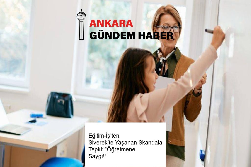 Eğitim-İş’ten Siverek’te Yaşanan Skandala Tepki: “Öğretmene Saygı!”