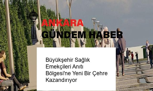 Büyükşehir Sağlık Emekçileri Anıtı Bölgesi’ne Yeni Bir Çehre Kazandırıyor