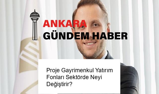 Proje Gayrimenkul Yatırım Fonları Sektörde Neyi Değiştirir?