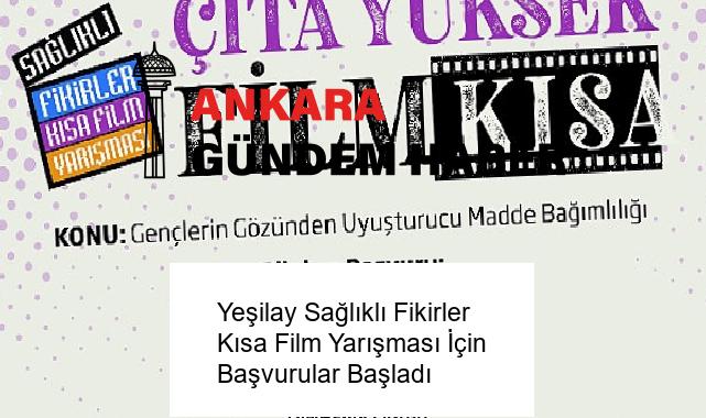 Yeşilay Sağlıklı Fikirler Kısa Film Yarışması İçin Başvurular Başladı
