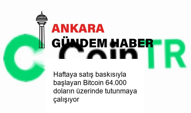 Haftaya satış baskısıyla başlayan Bitcoin 64.000 doların üzerinde tutunmaya çalışıyor