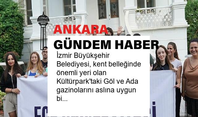 İzmir Büyükşehir Belediyesi, kent belleğinde önemli yeri olan Kültürpark’taki Göl ve Ada gazinolarını aslına uygun bir şekilde yeniliyor.