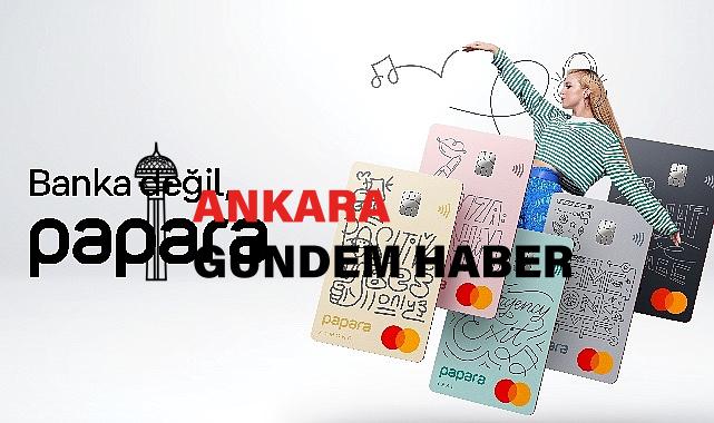 Türkiye’de Bir İlk: Kullanıcılar Papara Card’larını Kendileri Tasarlıyor