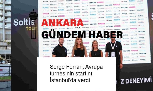 Serge Ferrari, Avrupa turnesinin startını İstanbul’da verdi