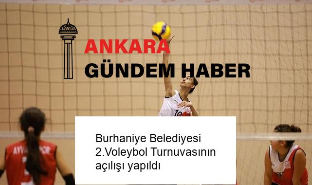 Burhaniye Belediyesi 2.Voleybol Turnuvasının açılışı yapıldı