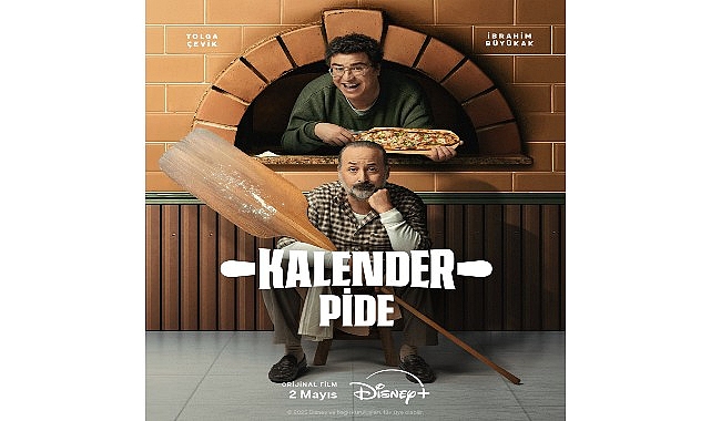 Tolga Çevik ve İbrahim Büyükak’ın Başrollerini Paylaştığı Yeni Komedi Filmi ‘Kalender Pide’ 2 Mayıs’ta Disney+’ta Yayında!
