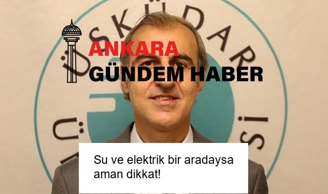Su ve elektrik bir aradaysa aman dikkat!