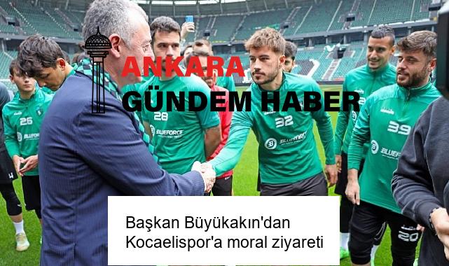 Başkan Büyükakın’dan Kocaelispor’a moral ziyareti