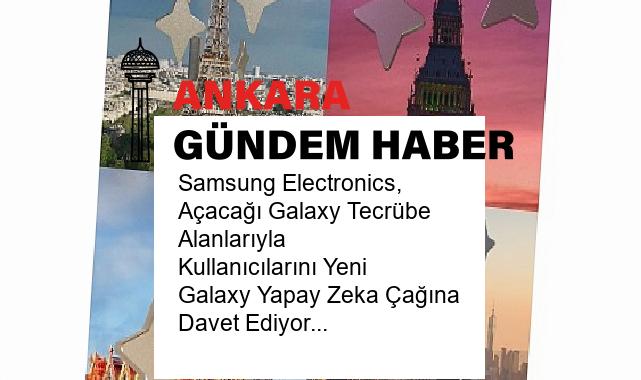 Samsung Electronics, Açacağı Galaxy Tecrübe Alanlarıyla Kullanıcılarını Yeni Galaxy Yapay Zeka Çağına Davet Ediyor
