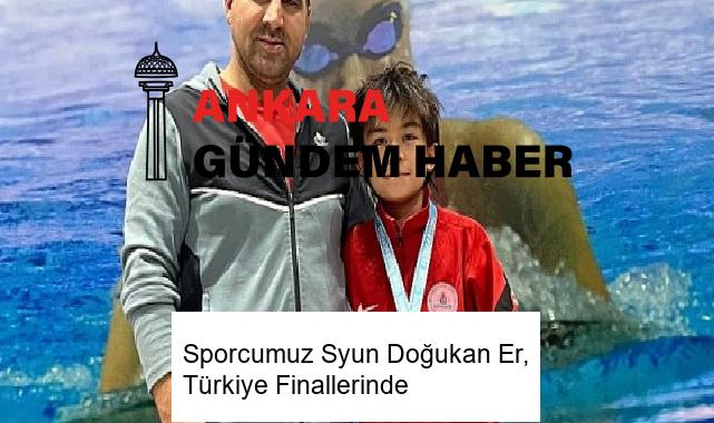 Sporcumuz Syun Doğukan Er, Türkiye Finallerinde