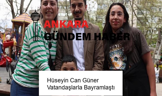 Hüseyin Can Güner Vatandaşlarla Bayramlaştı
