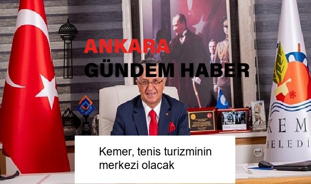 Kemer, tenis turizminin merkezi olacak