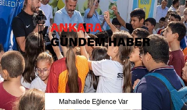 Mahallede Eğlence Var