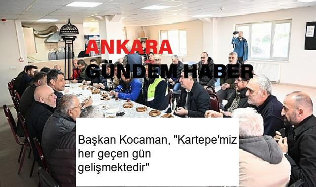 Başkan Kocaman, “Kartepe’miz her geçen gün gelişmektedir”