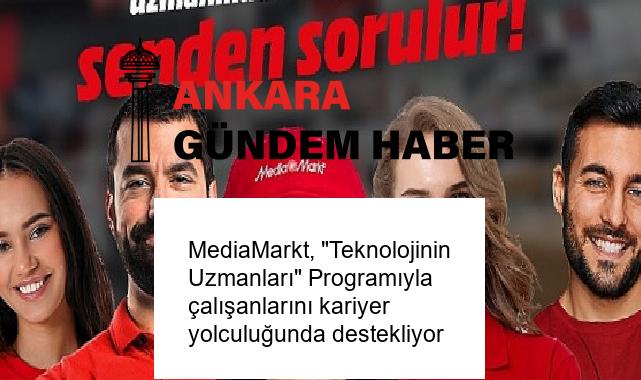 MediaMarkt, “Teknolojinin Uzmanları” Programıyla çalışanlarını kariyer yolculuğunda destekliyor
