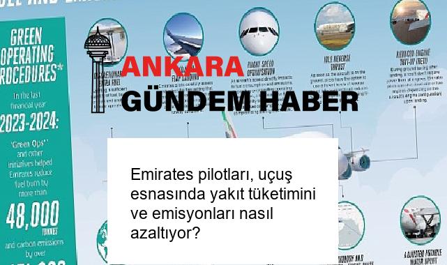Emirates pilotları, uçuş esnasında yakıt tüketimini ve emisyonları nasıl azaltıyor?