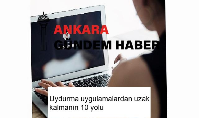 Uydurma uygulamalardan uzak kalmanın 10 yolu