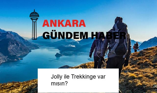 Jolly ile Trekkinge var mısın?