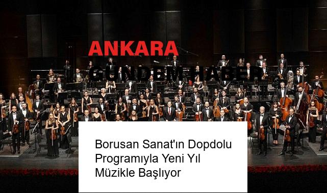 Borusan Sanat’ın Dopdolu Programıyla Yeni Yıl Müzikle Başlıyor