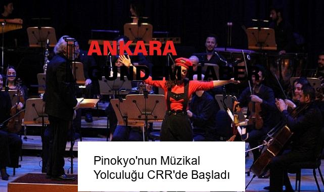Pinokyo’nun Müzikal Yolculuğu CRR’de Başladı