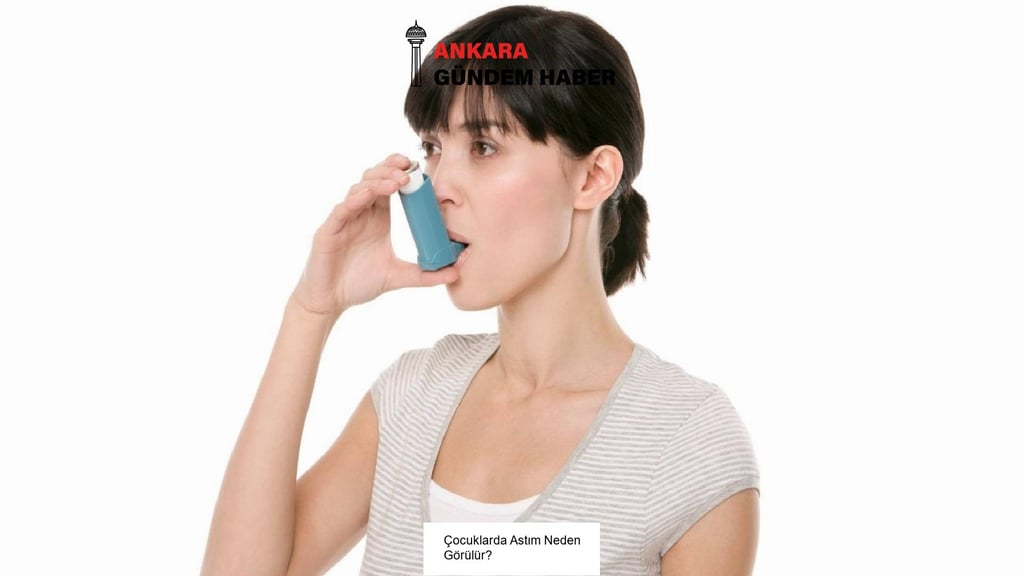 Çocuklarda Astım Neden Görülür?
