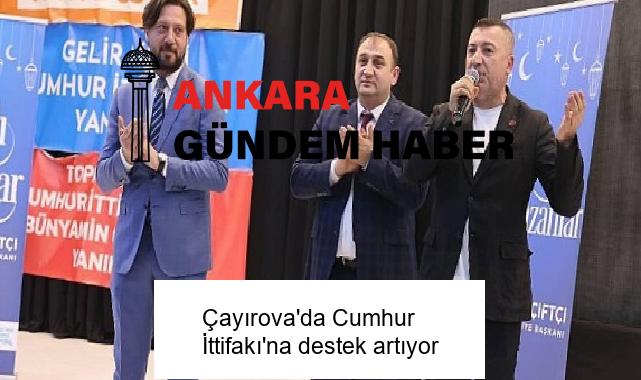 Çayırova’da Cumhur İttifakı’na destek artıyor