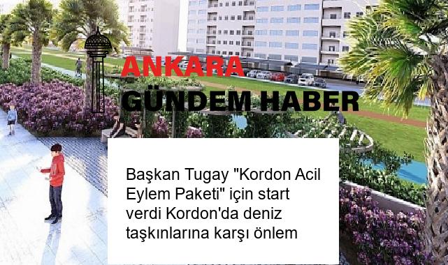 Başkan Tugay “Kordon Acil Eylem Paketi” için start verdi Kordon’da deniz taşkınlarına karşı önlem