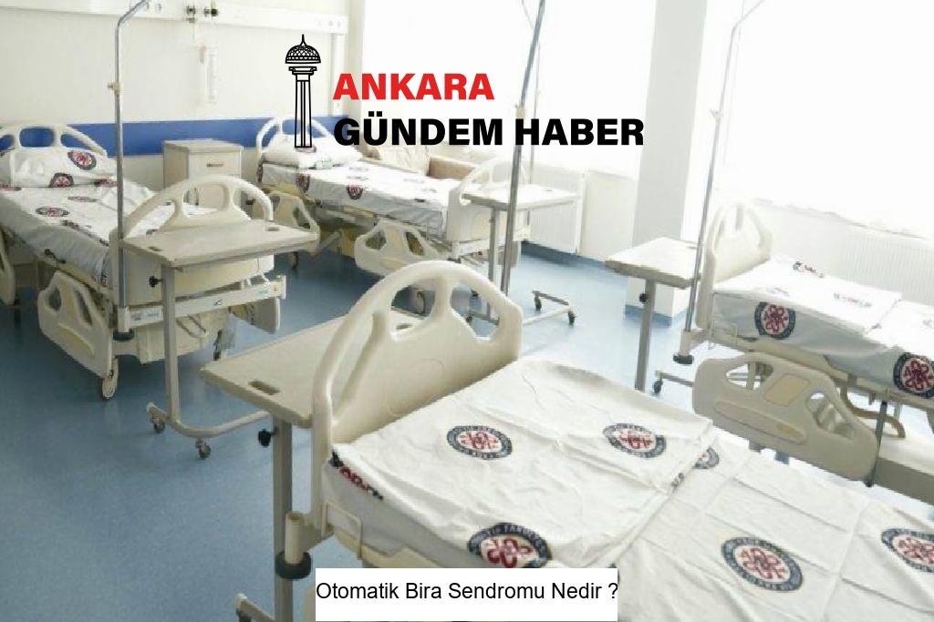 Otomatik Bira Sendromu Nedir ?