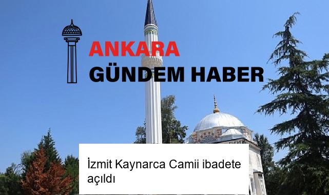 İzmit Kaynarca Camii ibadete açıldı