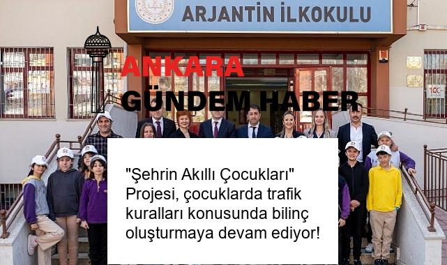 “Şehrin Akıllı Çocukları” Projesi, çocuklarda trafik kuralları konusunda bilinç oluşturmaya devam ediyor!